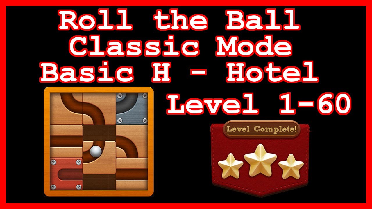 Roll the Ball Hotel Level 1-60 (Classic - Basic H) - L&ouml;sung Solution Walkthrough