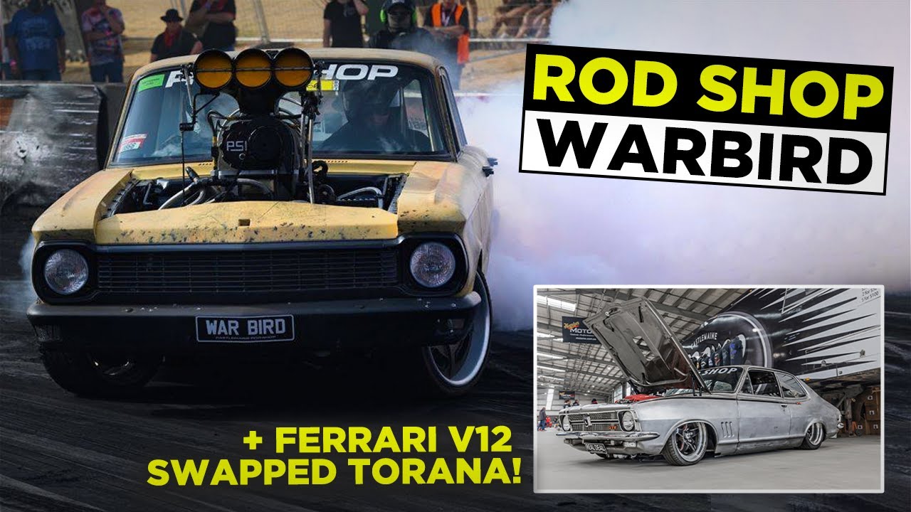 Rod Shop's Ferrari Torana + WARBIRD!