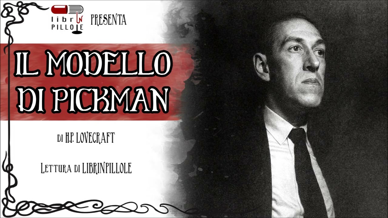 H.P. Lovecraft - Il Modello Di Pickman (LIP STORY del 2017 / Audiolibro Horror ITA)