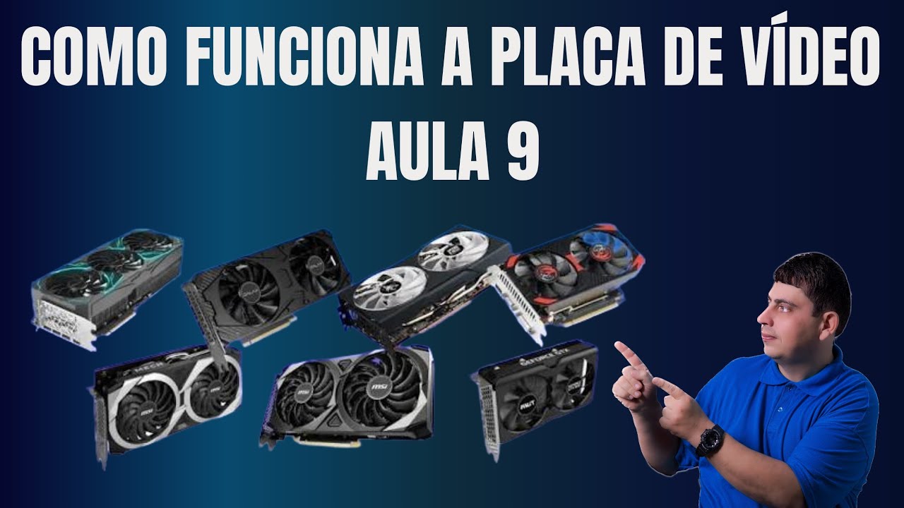 PLACA DE VÍDEO AULA 9