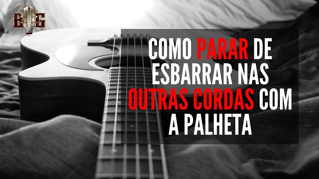 Pare de Esbarrar nas cordas erradas com a palheta - Aula de Guitarra e Violão