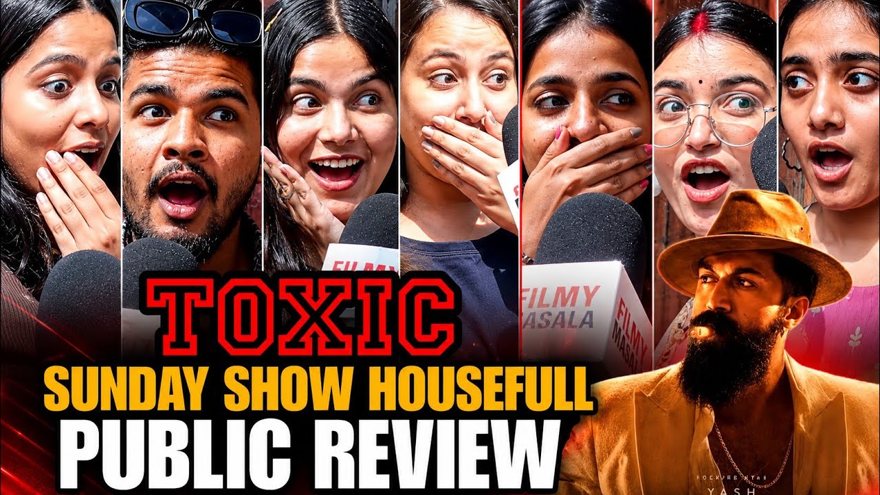 Toxic public review | Sunday show housefull | yash rocked cinema overload 😱 | TOXIC REVIEW 