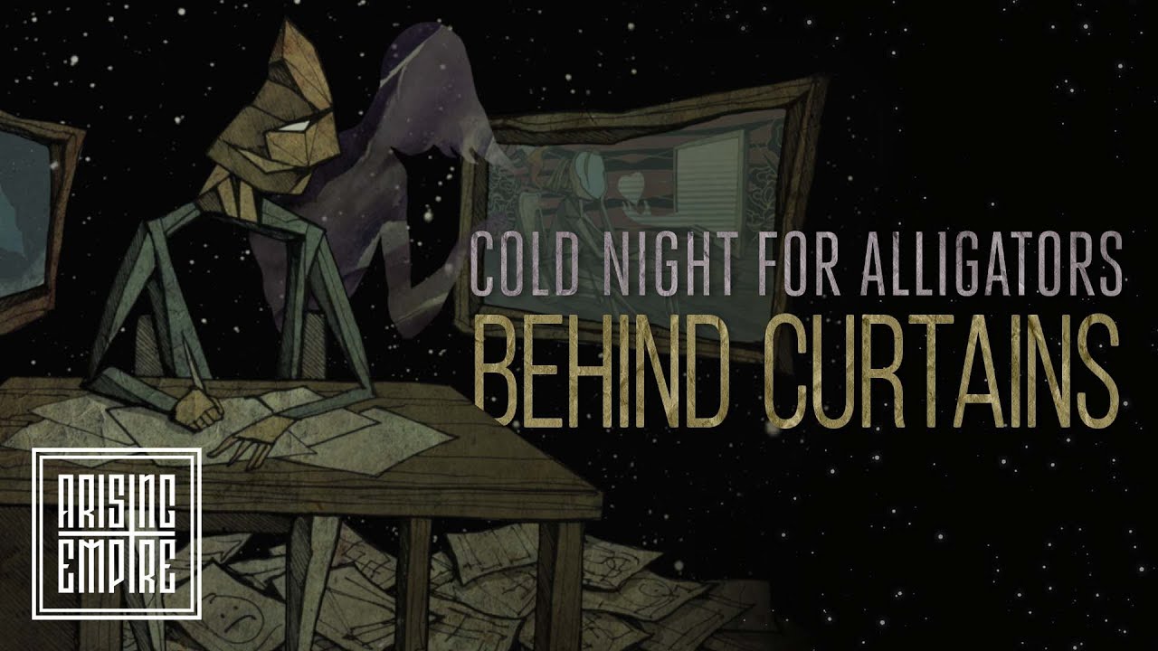 COLD NIGHT FOR ALLIGATORS - Behind Curtains (OFFICIAL VIDEO)
