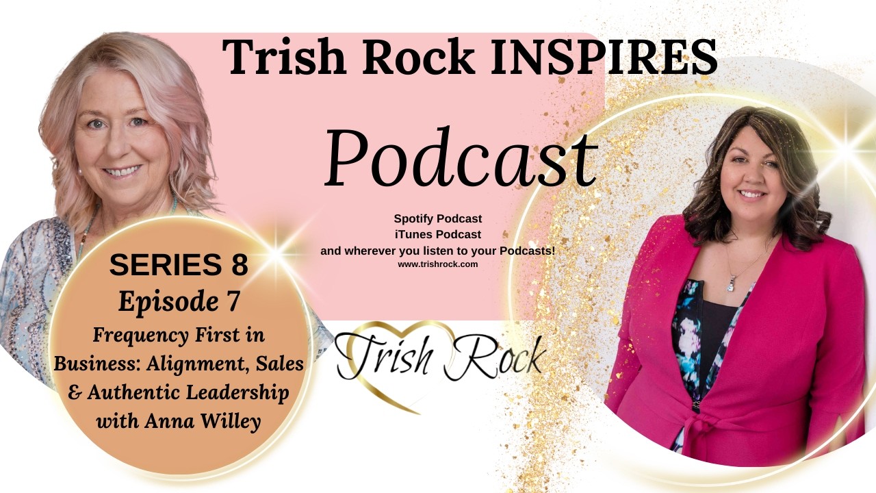 Guest: Anna Willey-Alignment, Sales & Authentic Leadership with Anna Willey