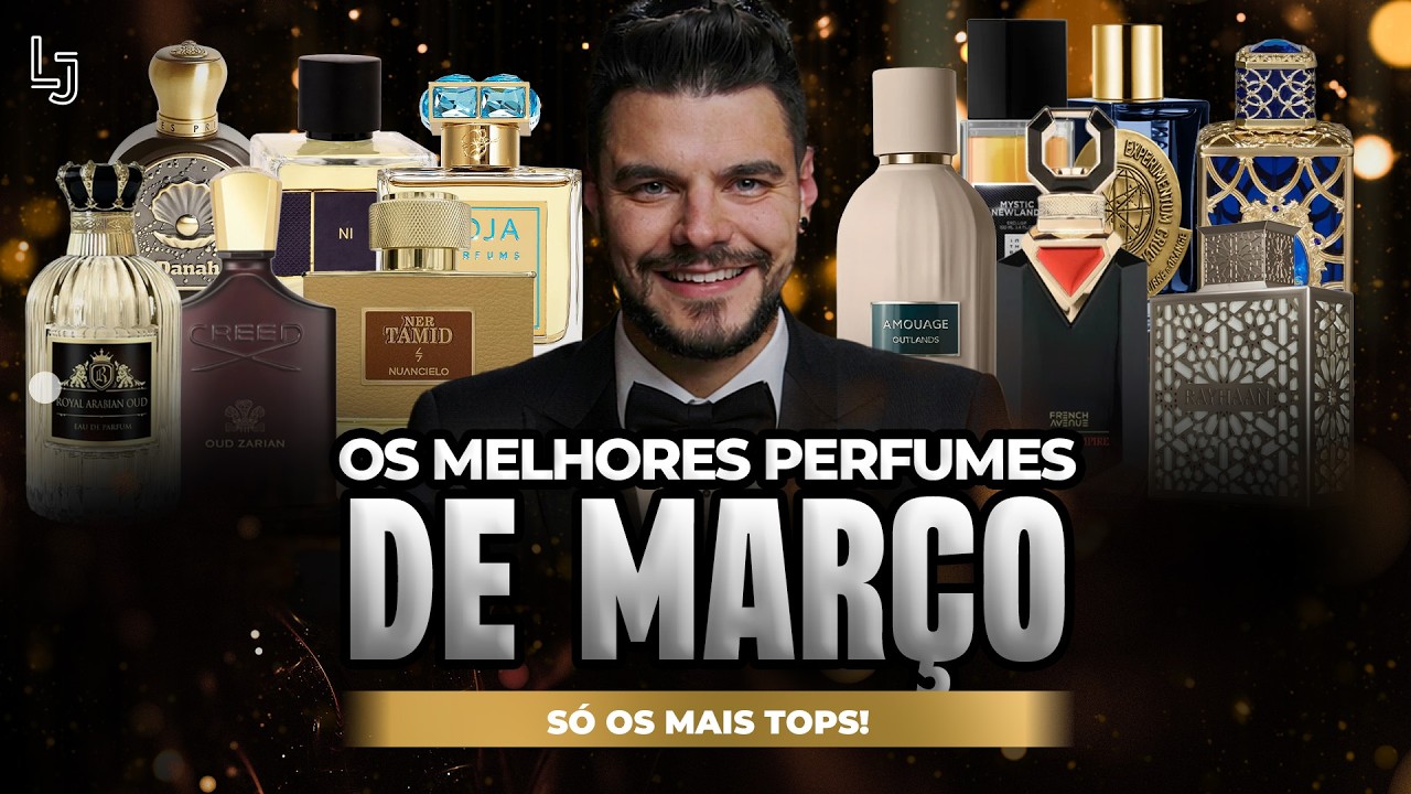 OS MELHORES PERFUMES DE MAR&Ccedil;O 2026! IMPORTADOS/ NACIONAIS/ NICHOS E CONTRATIPOS! S&Oacute; A ELITE
