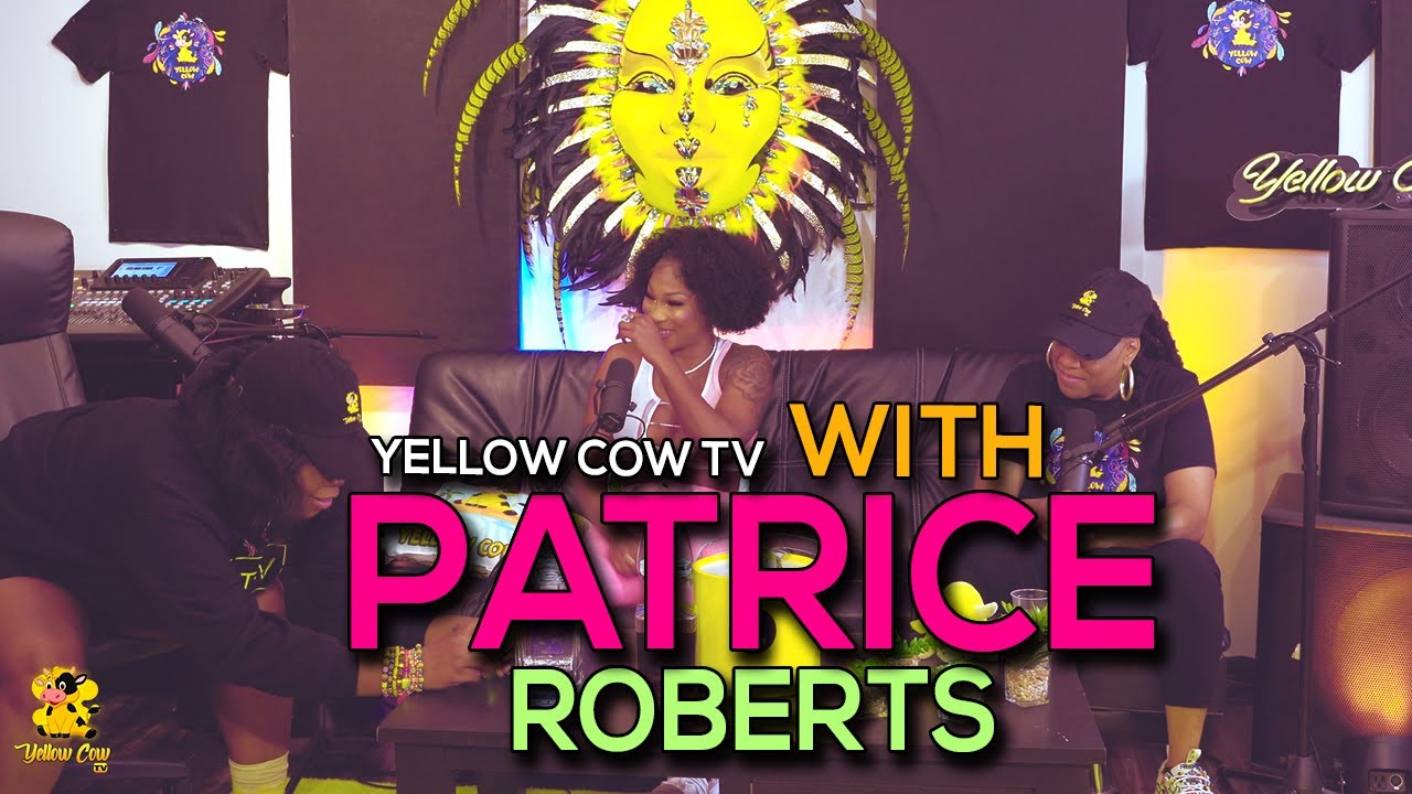 Yellow Cow S2 Ep13 (With Patrice Roberts)