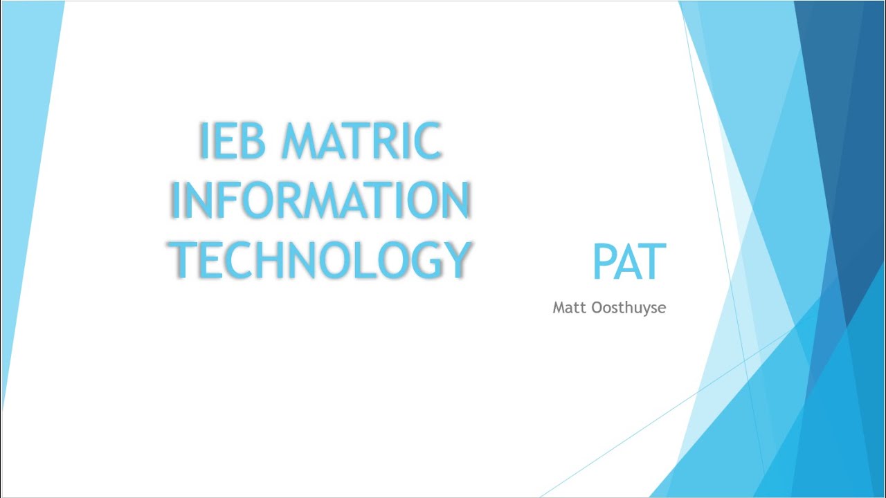 How to chose your Information Technology PAT - IEB MATRIC