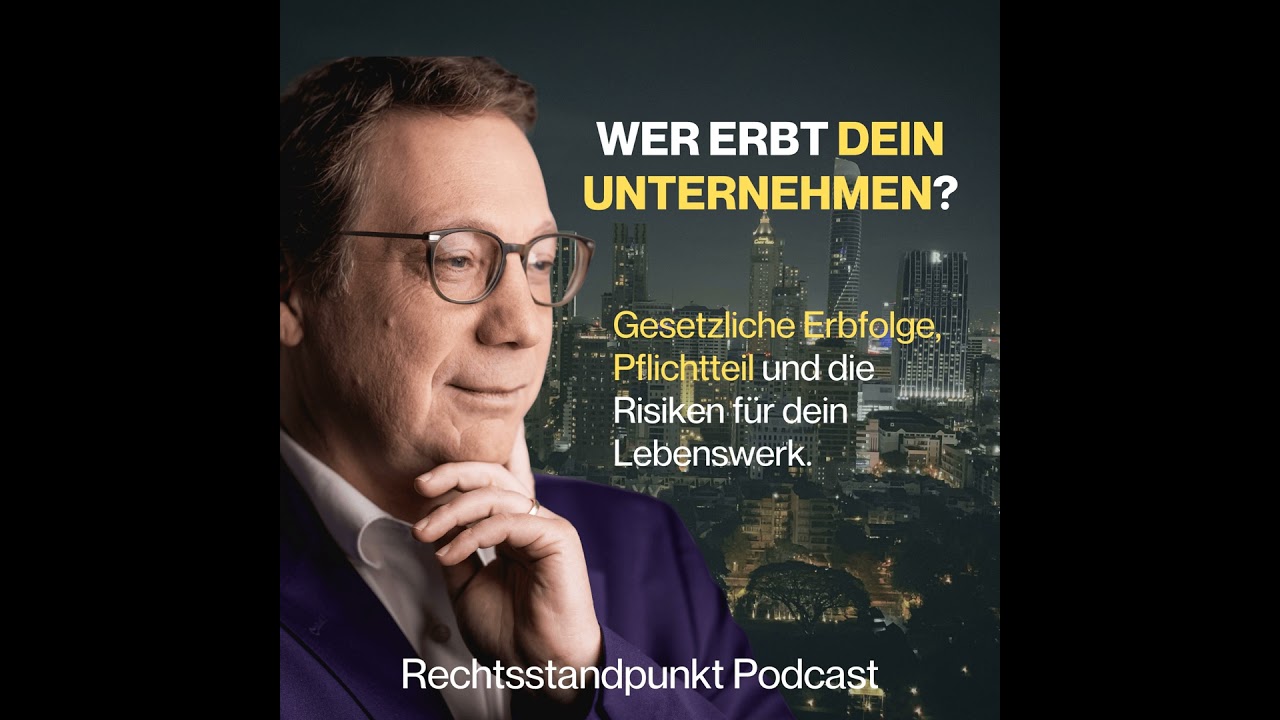 Erbrecht Österreich für Unternehmer: Gesetzliche Erbfolge, Pflichtteil und GmbH-Anteile