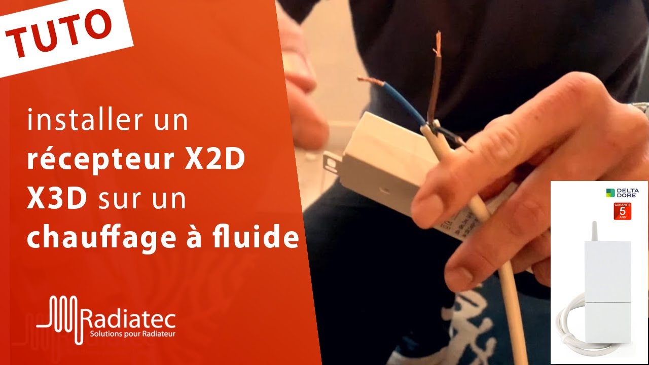 Comment installer un r&eacute;cepteur X2D / X3D sur un chauffage &agrave; fluide