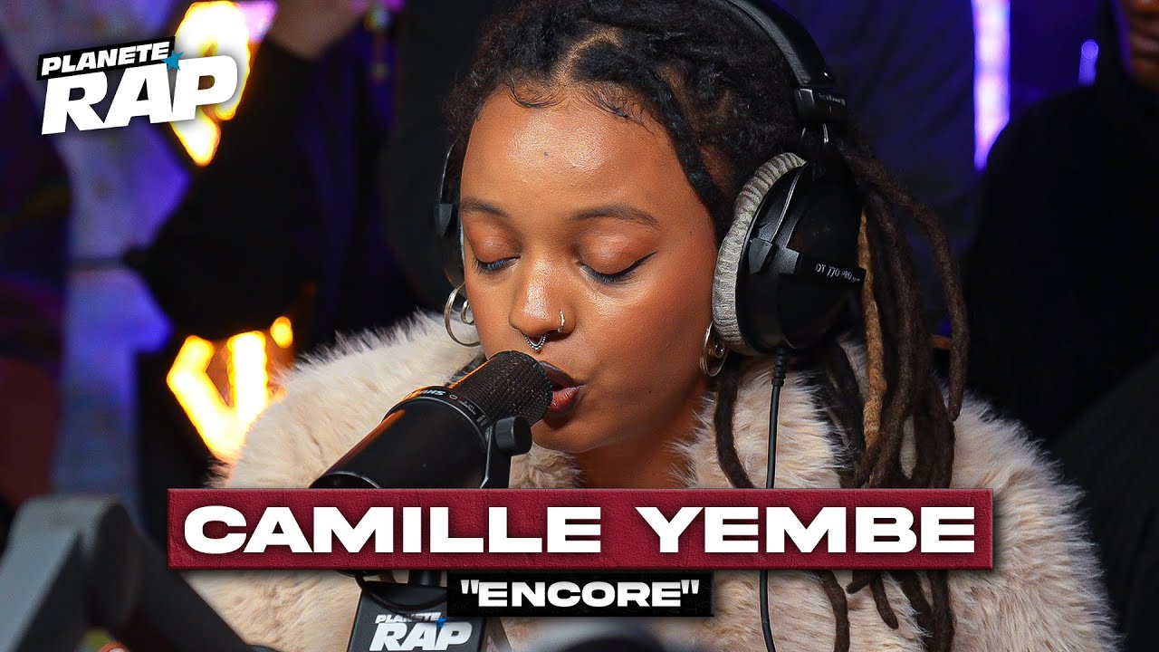 Camille Yembe - Encore #Plan&egrave;teRap