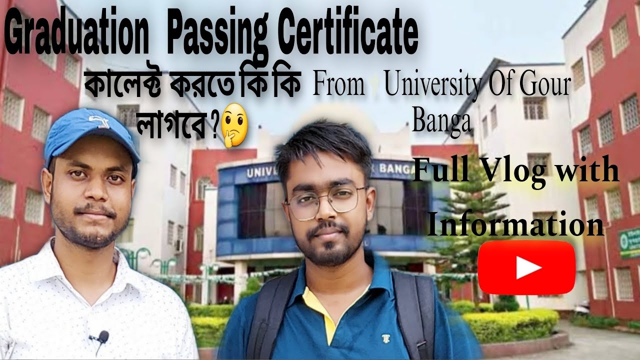 How To Collect Graduation Passing Certificate || University Of Gour Banga Campus and Vlog