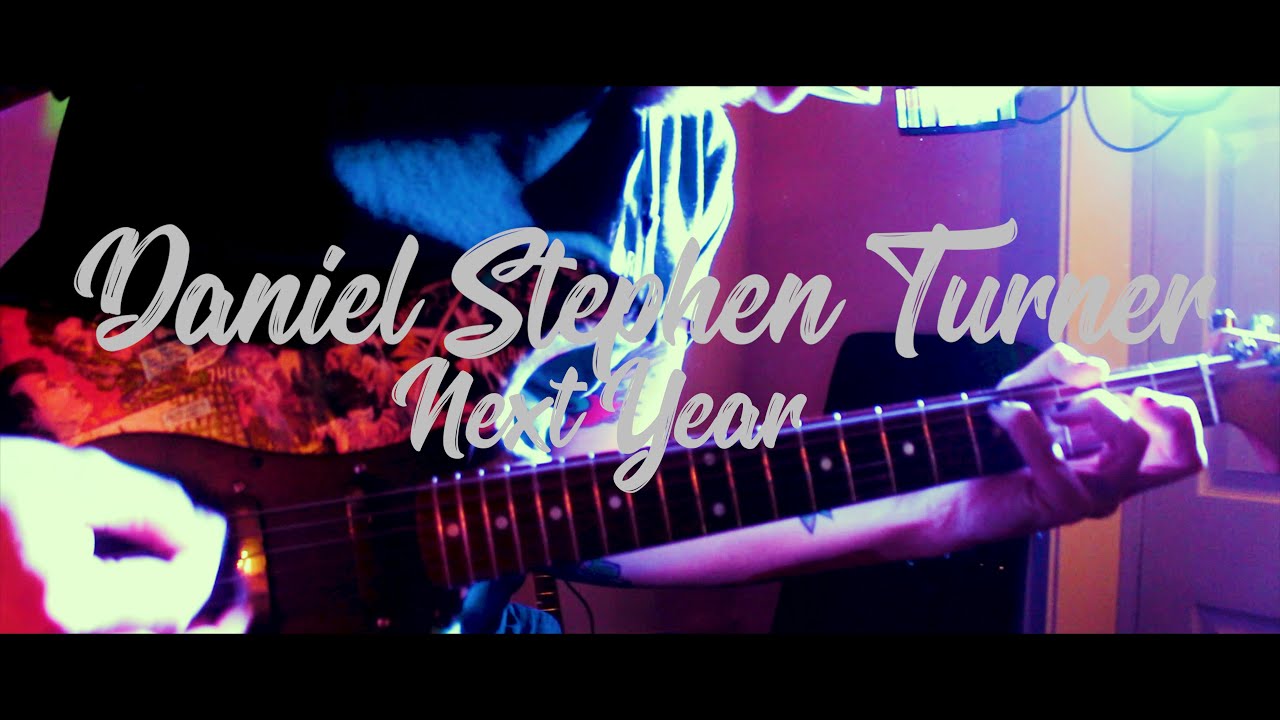 Daniel Stephen Turner - Next Year (Studio Version)