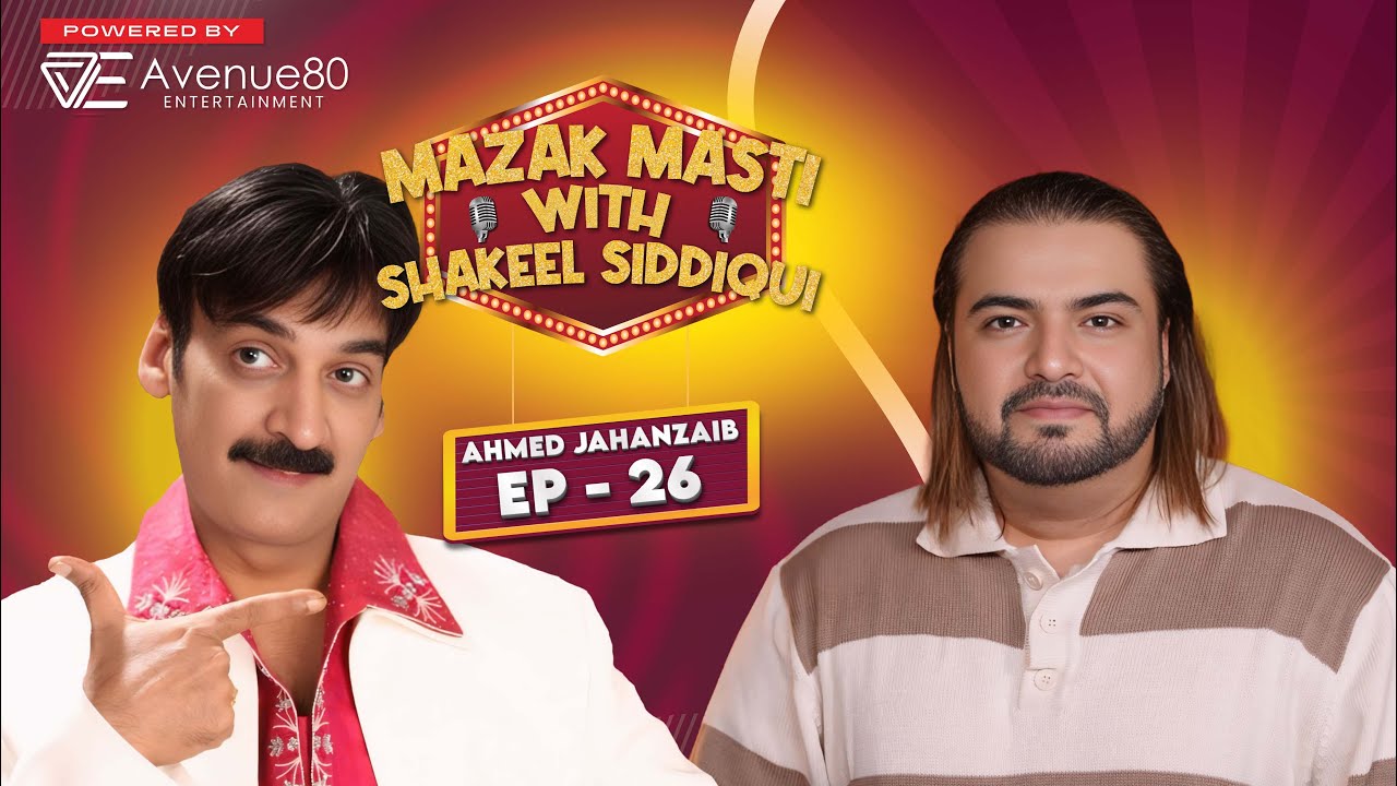 300 Million Views on 1 Song | AHMED JAHANZEB | Full EP 26 | Mazak Masti With Shakeel Siddiqui