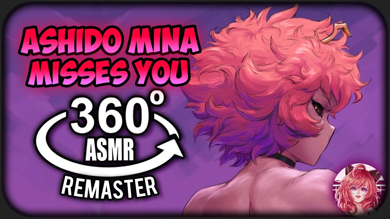 Mina Ashido Misses You~  [360º VR] | My Hero Academia REMASTER (2022)