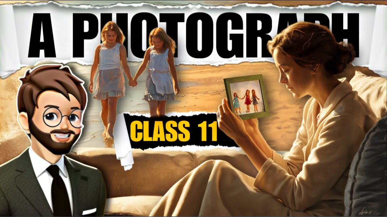 A Photograph Class 11 | Full ( हिंदी में ) Explained | Animated by Shirley Toulson | photograph