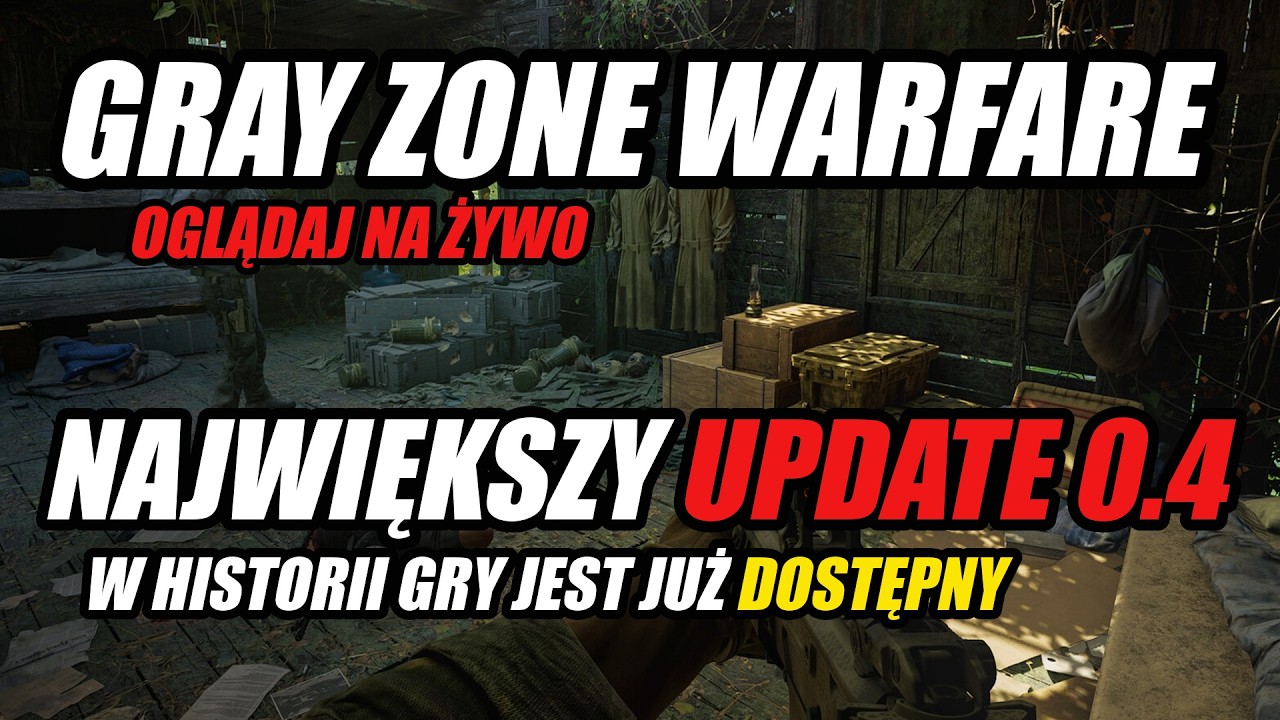 Gray Zone Warfare PL LIVE UPDATE 0.4 PREMIERA Jest Już Dostępna