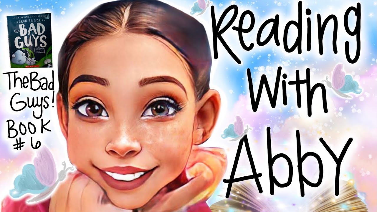 📚READING WITH ABBY| THE BAD GUYS BOOK 6