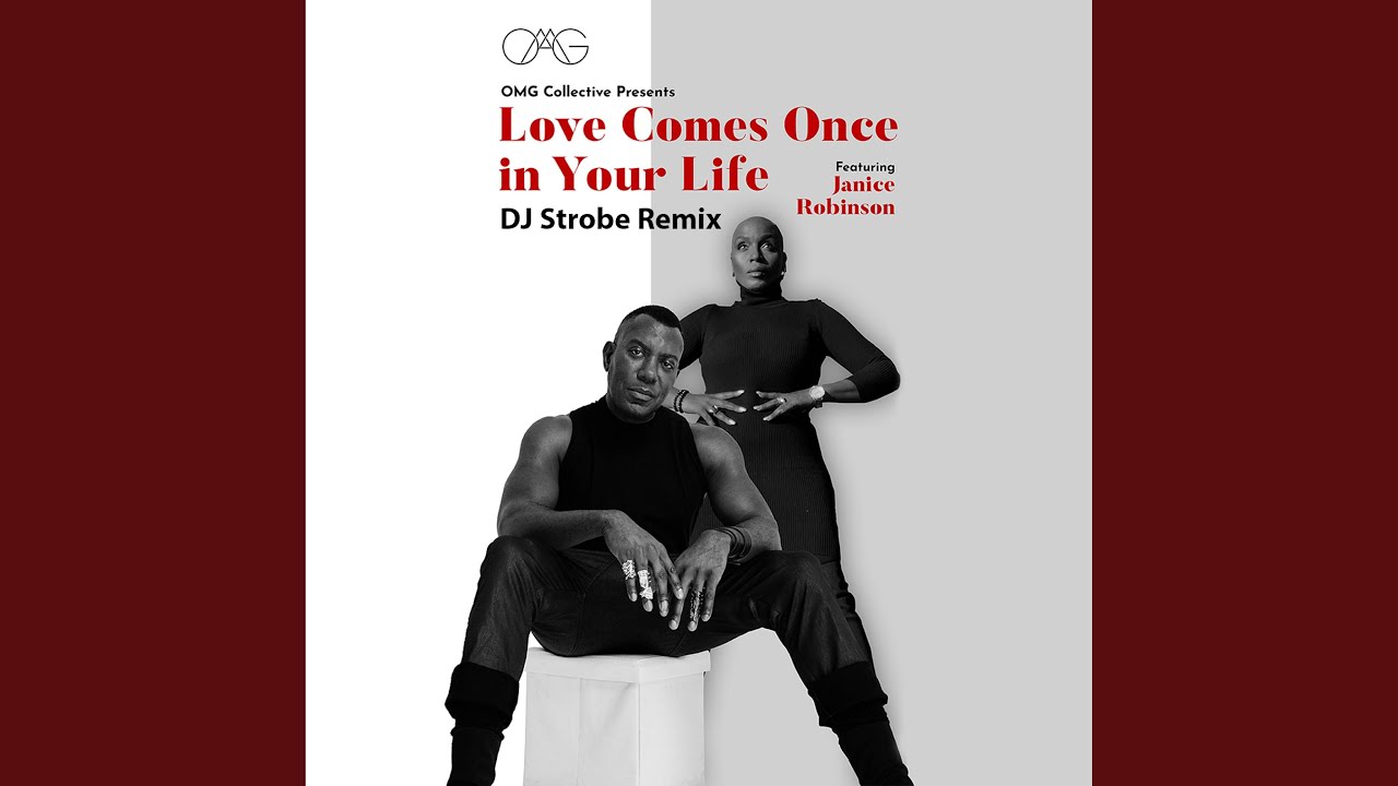 Love Comes Once In Your Life (feat. Janice Robinson) (DJ Strobe Remix)