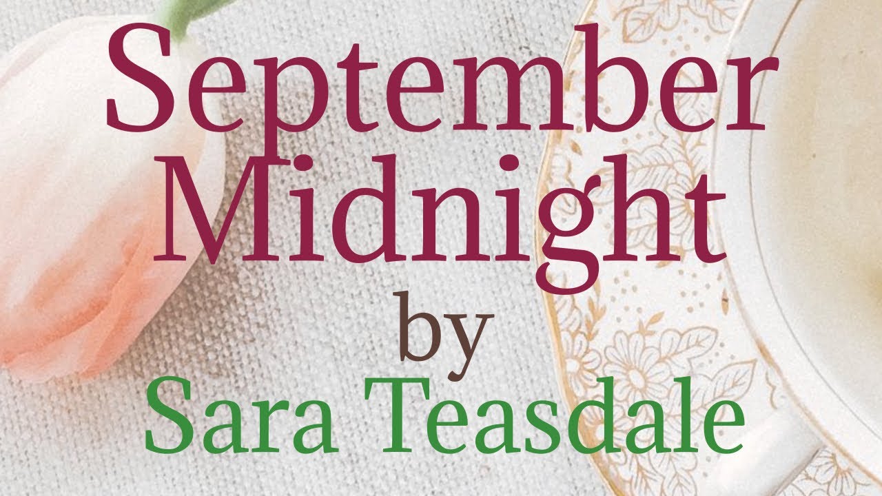 September Midnight by Sara Teasdale (#Reading)