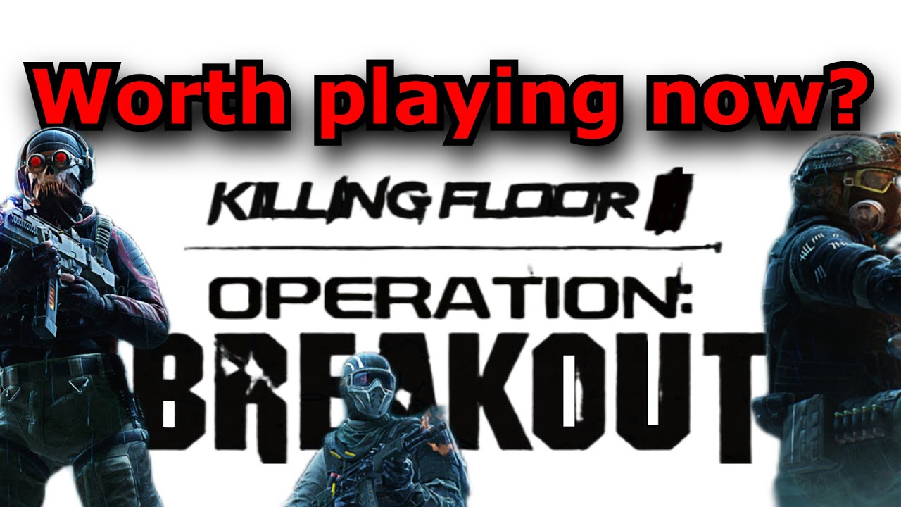 Does Operation: Breakout Save Killing Floor 3?