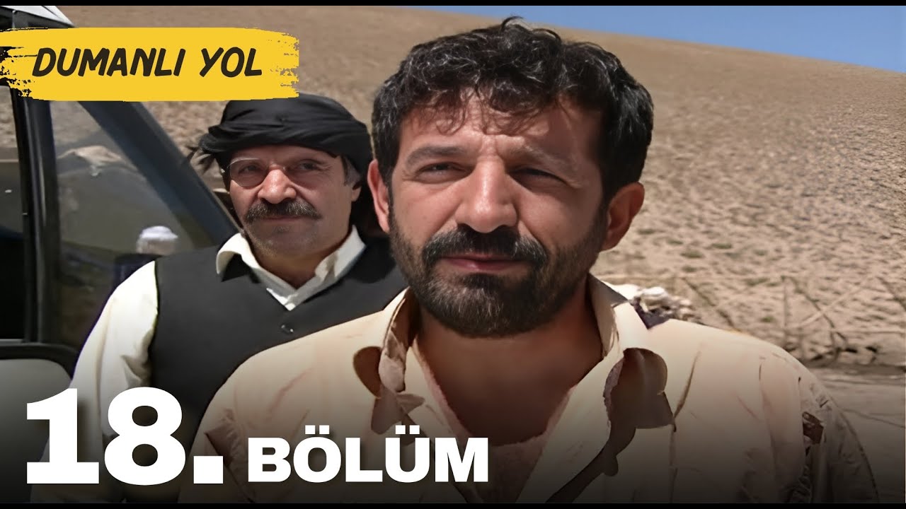 Dumanlı Yol | 18. B&ouml;l&uuml;m Sans&uuml;rs&uuml;z