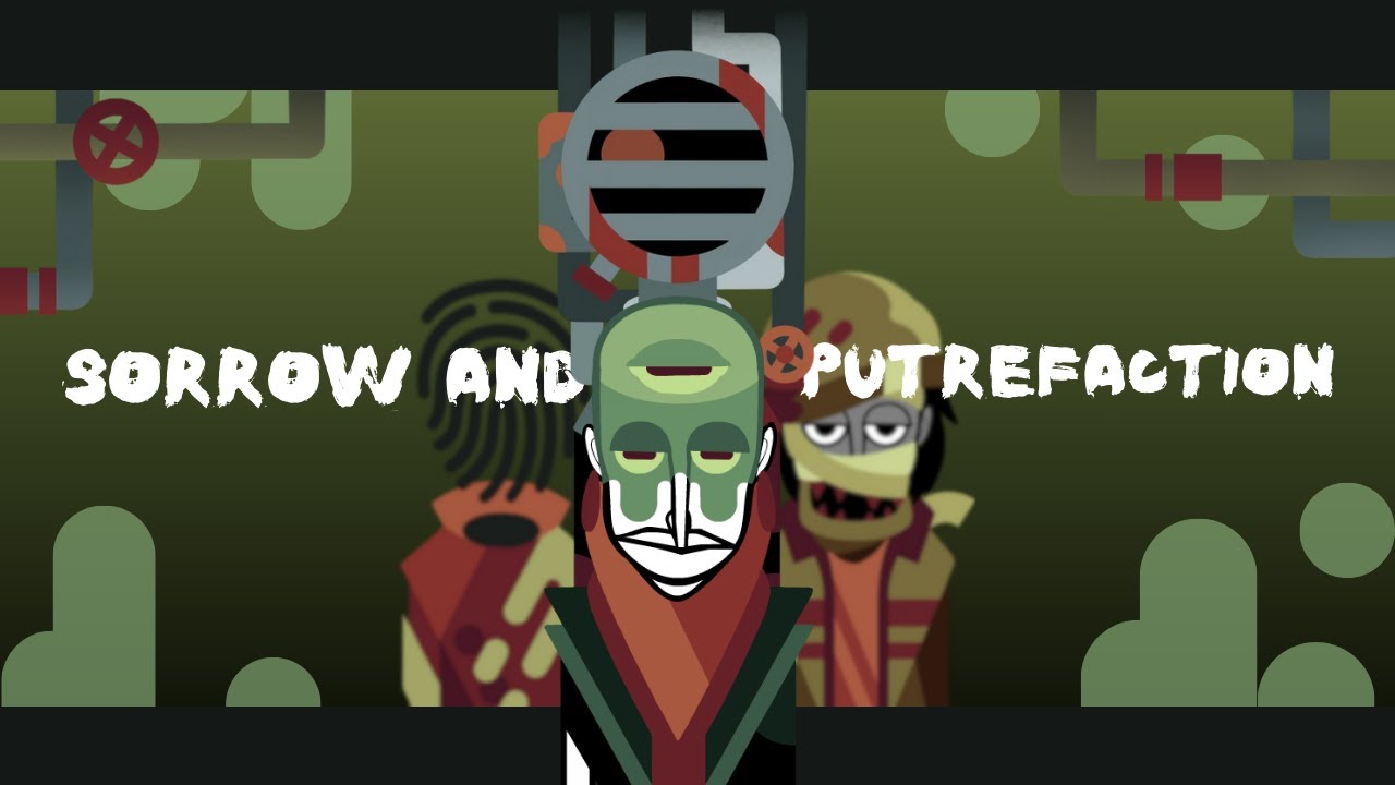 Sorrow and Putrefaction | Incredibox Dross mix