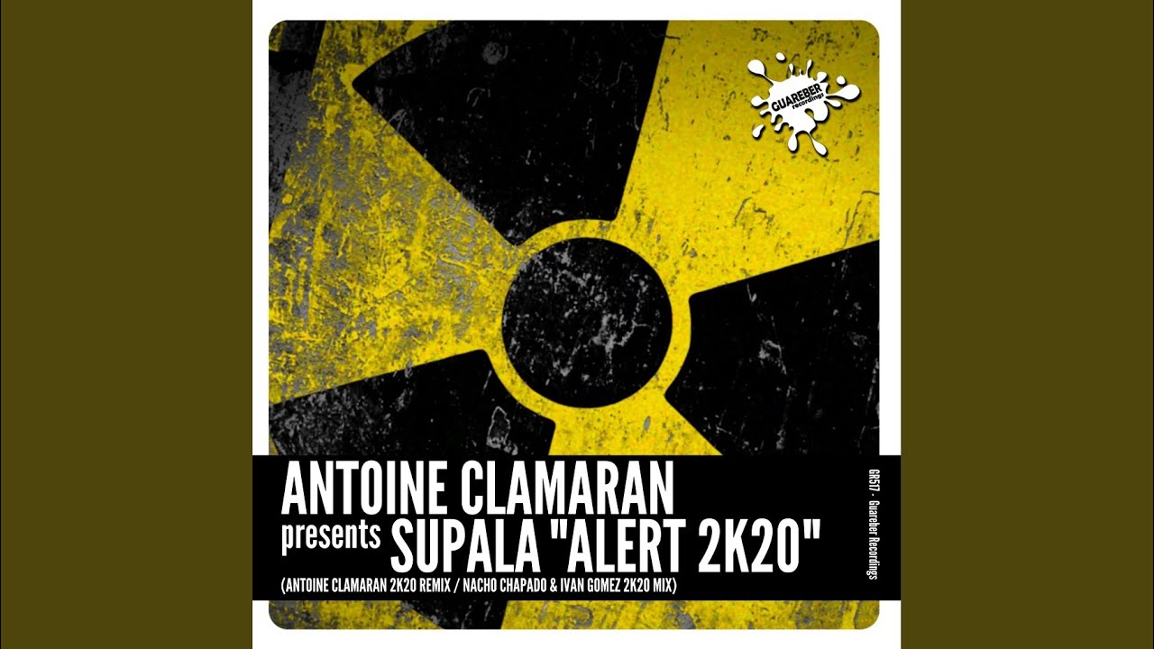 Alert 2k20 (Antoine Clamaran 2k20 Remix)