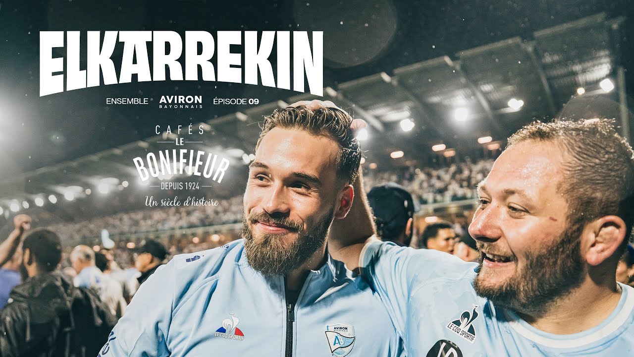ELKARREKIN EPISODE 9 - Team Manager de l'Aviron Bayonnais