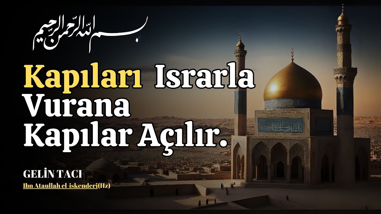 Kapıları Israrla Vurmalısın / İbn Ataullah İskenderi(Hz) | Anahtar Sesli Kitap