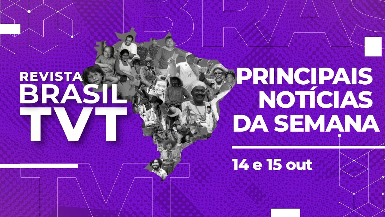 🔴 REVISTA BRASIL TVT - 14.10.2023 - Análise das notícias da semana
