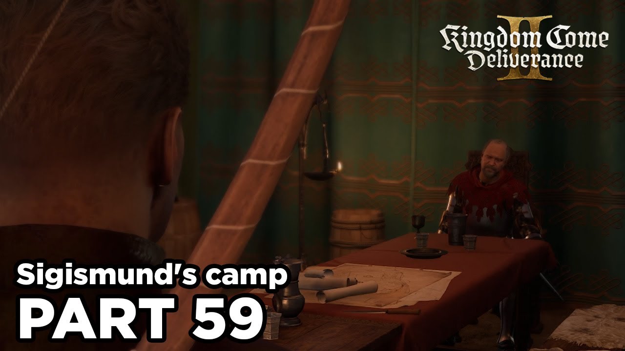 Kingdom Come Deliverence 2 - Playthrough - Part 59 - Sigismund's Camp