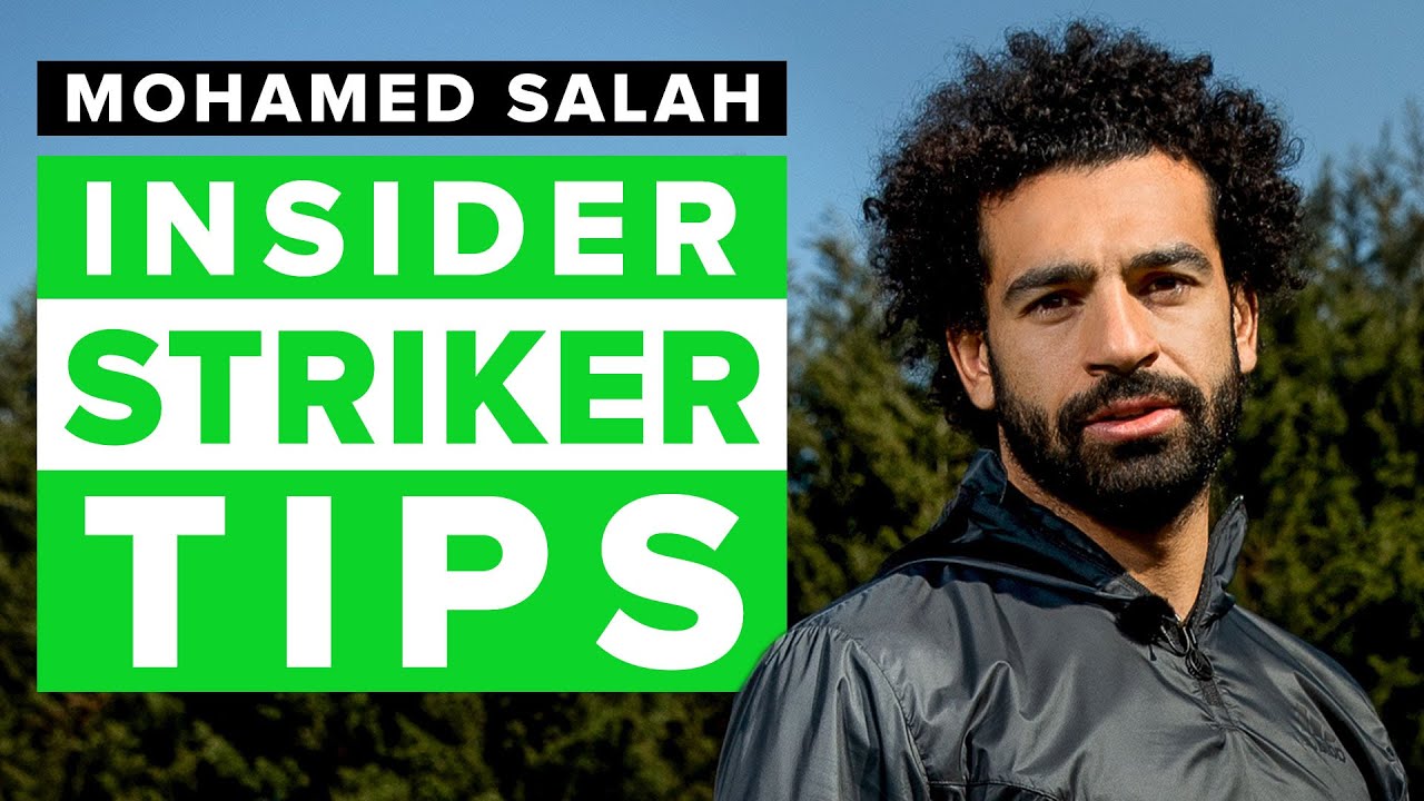 How to improve as a striker | football skills tips from Mo Salah