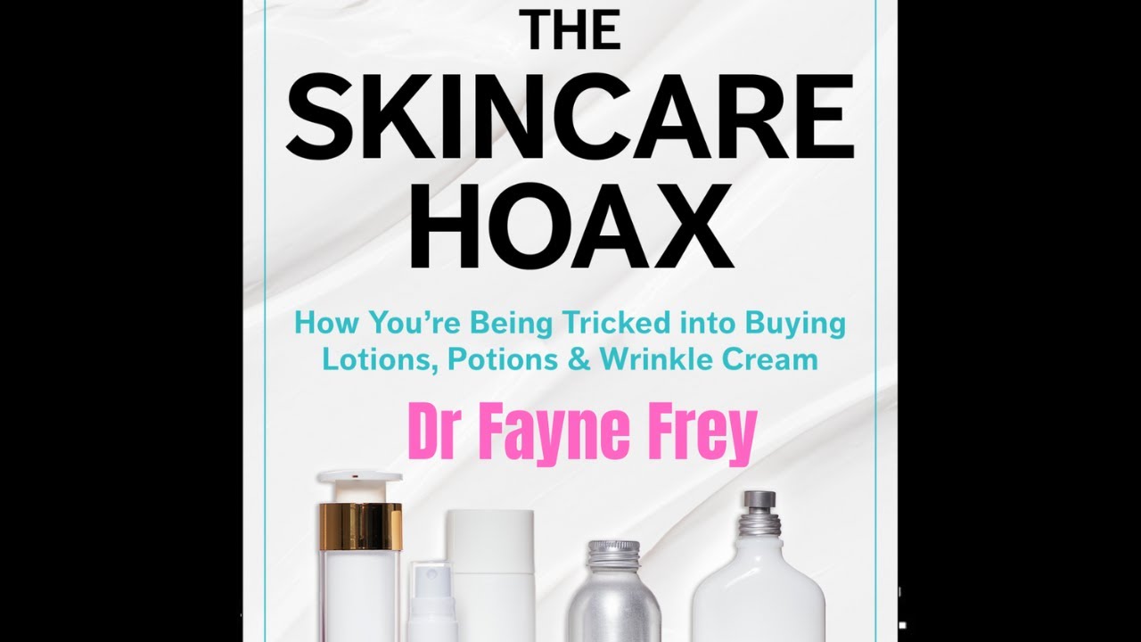 Dr Fayne Frey on her bestseller The Skincare Hoax