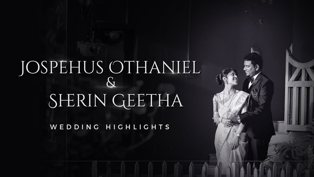Josephus Othaniel & Sherin Geetha | Wedding Highlights