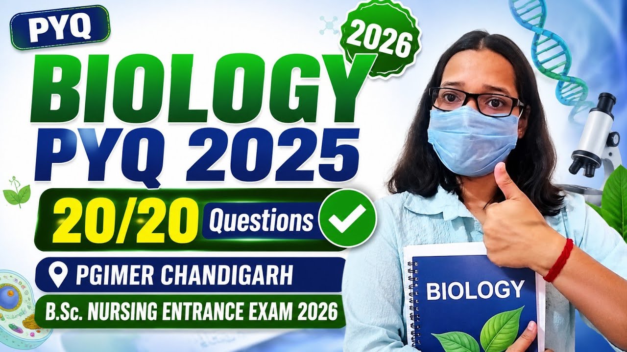PGIMER Chandigarh B.Sc Nursing Entrance Exam 2026 | Biology 2025 PYQ 🔥 20/20 Most Important Question