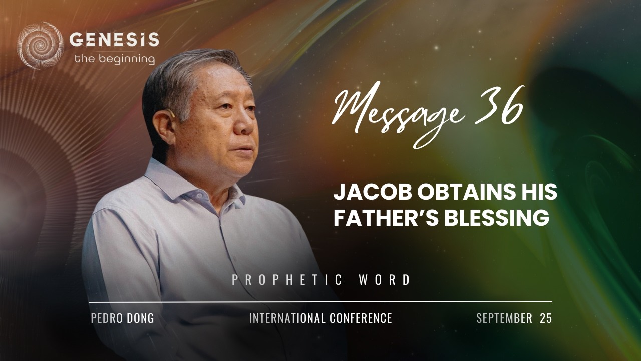 Message 36 – Jacob Obtains His Father’s Blessing