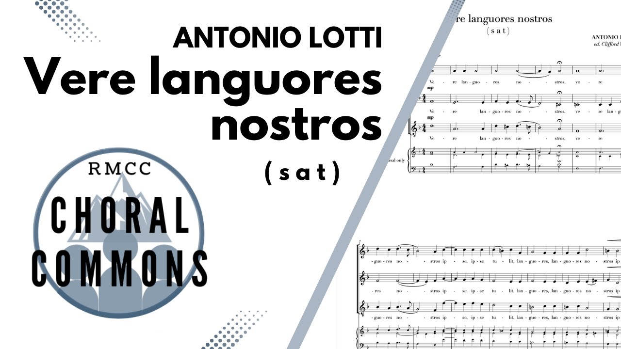 Vere Languores Nostros | ANTONIO LOTTI | SAT | Rocky Mountain Chamber Choir | Choral Commons | Score
