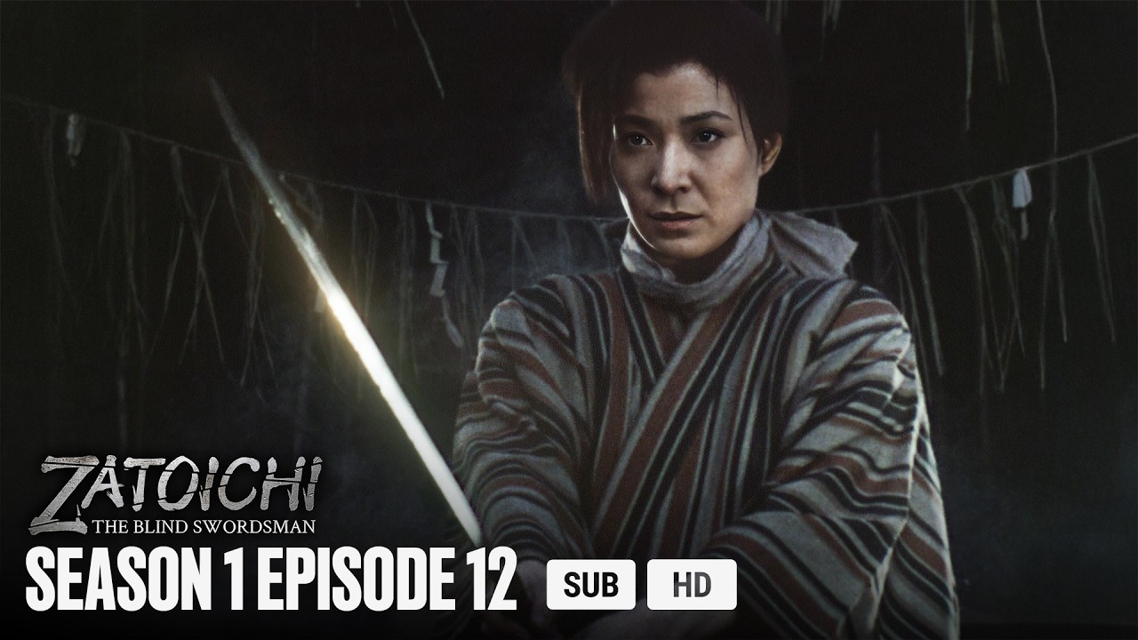 THE TALES OF ZATOICHI - EP12 - Humanity And Justice | MULTI-SUB