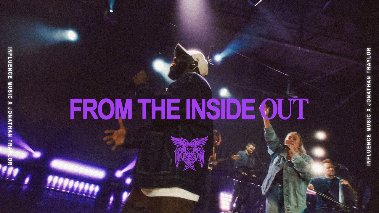Influence Music - From The Inside Out (feat. Jonathan Traylor)