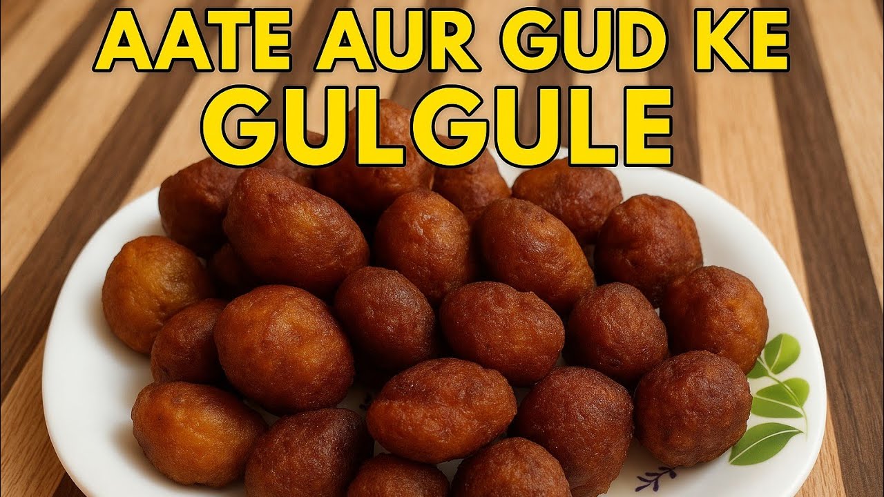 आटे और गुड़ के गुलगुले | पारंपरिक मीठा नाश्ता | Aate Aur Gud Ke Gulgule Recipe