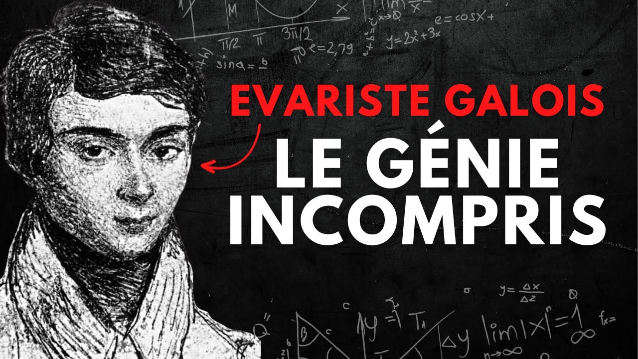 Evariste Galois, ce génie incompris !