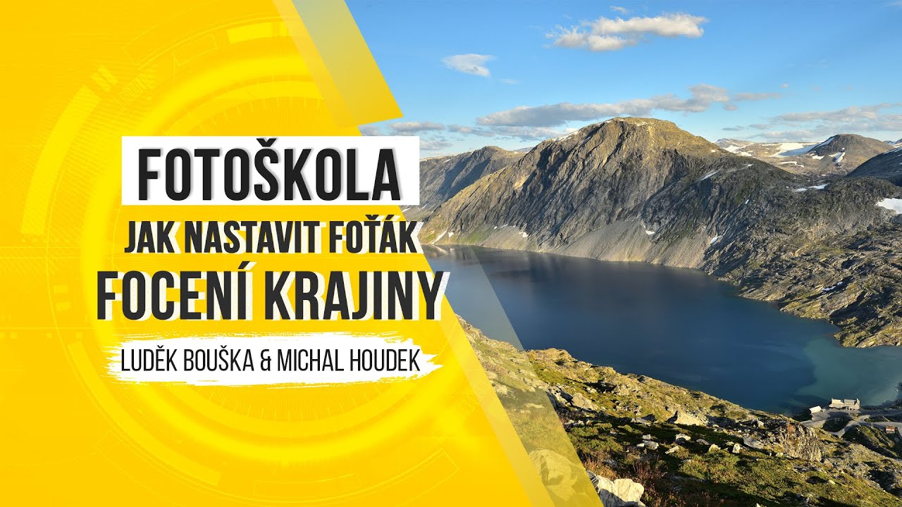 Fotoškola - jak nastavit foťák pro focení krajiny