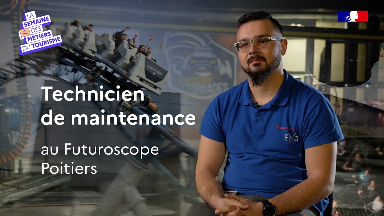 Valentin, technicien de maintenance au Futuroscope | Semaine des métiers du tourisme