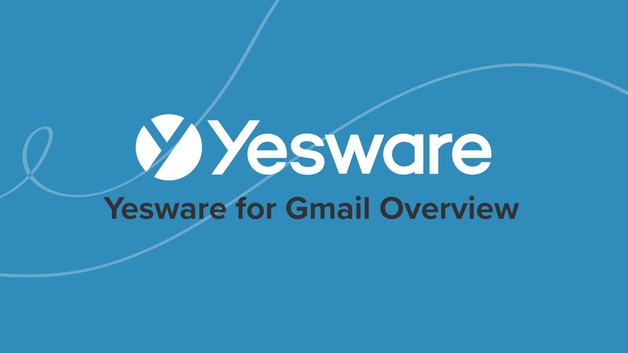 Yesware for Gmail Overview