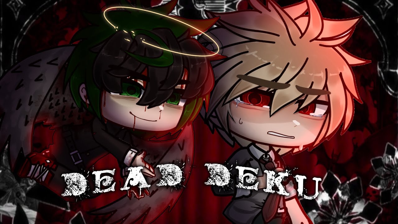 // 🥀 dead Deku  AU 💔🎐 //  Part 1 ( Theweird0 )