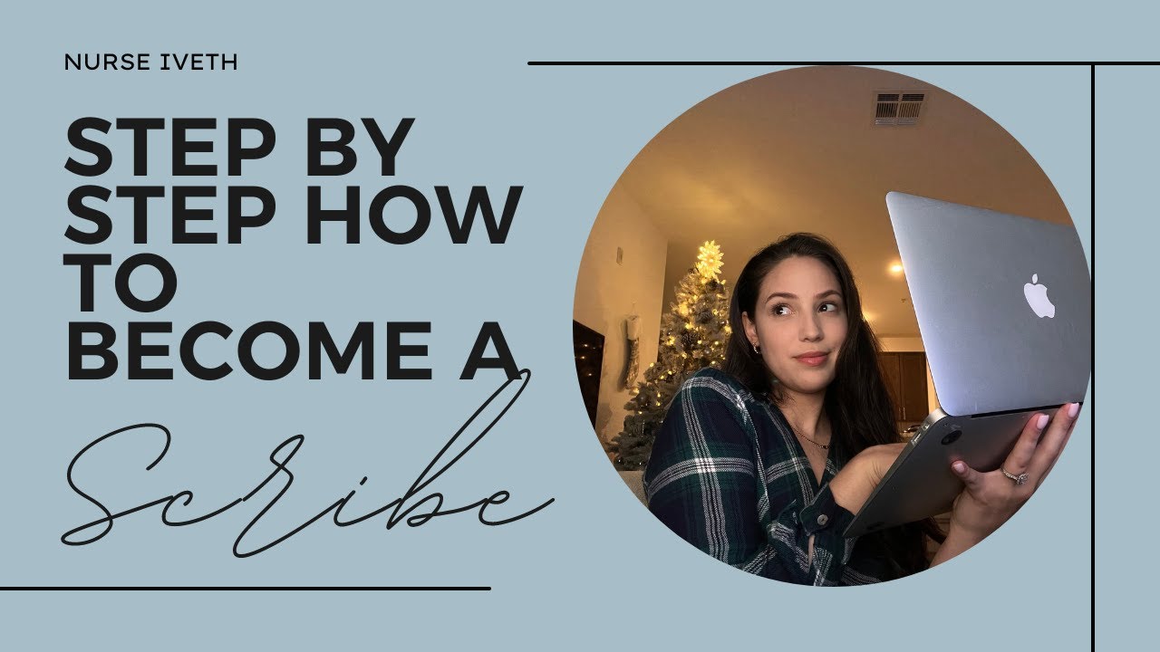 Step-by-Step How to Become A Scribe