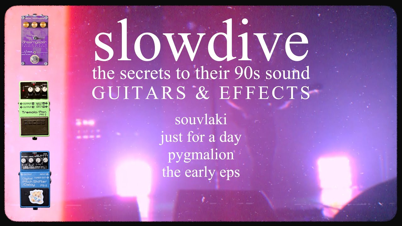 The SECRETS to SLOWDIVE'S 90s SHOEGAZE Guitar Sound {Shoegaze Secrets}
