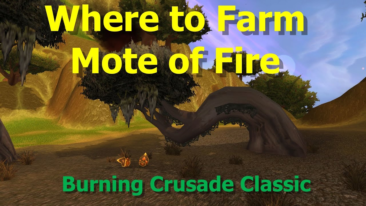 Where to Farm Mote of Fire--WoW TBC Classic