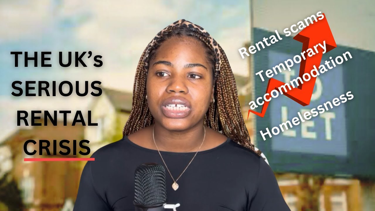 The UK's Serious Rental Crisis EXPLAINED | Why Rent Is Out of Control | Rentals Scams + Homelessness