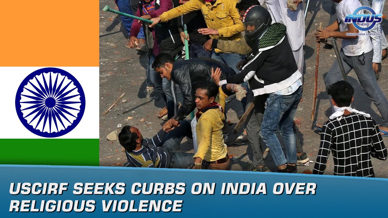 USCIRF seeks curbs on India over religious violence | News Bulletin | Indus News